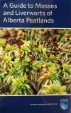 A Guide To Mosses And Liverworts Of Alberta Peatlands