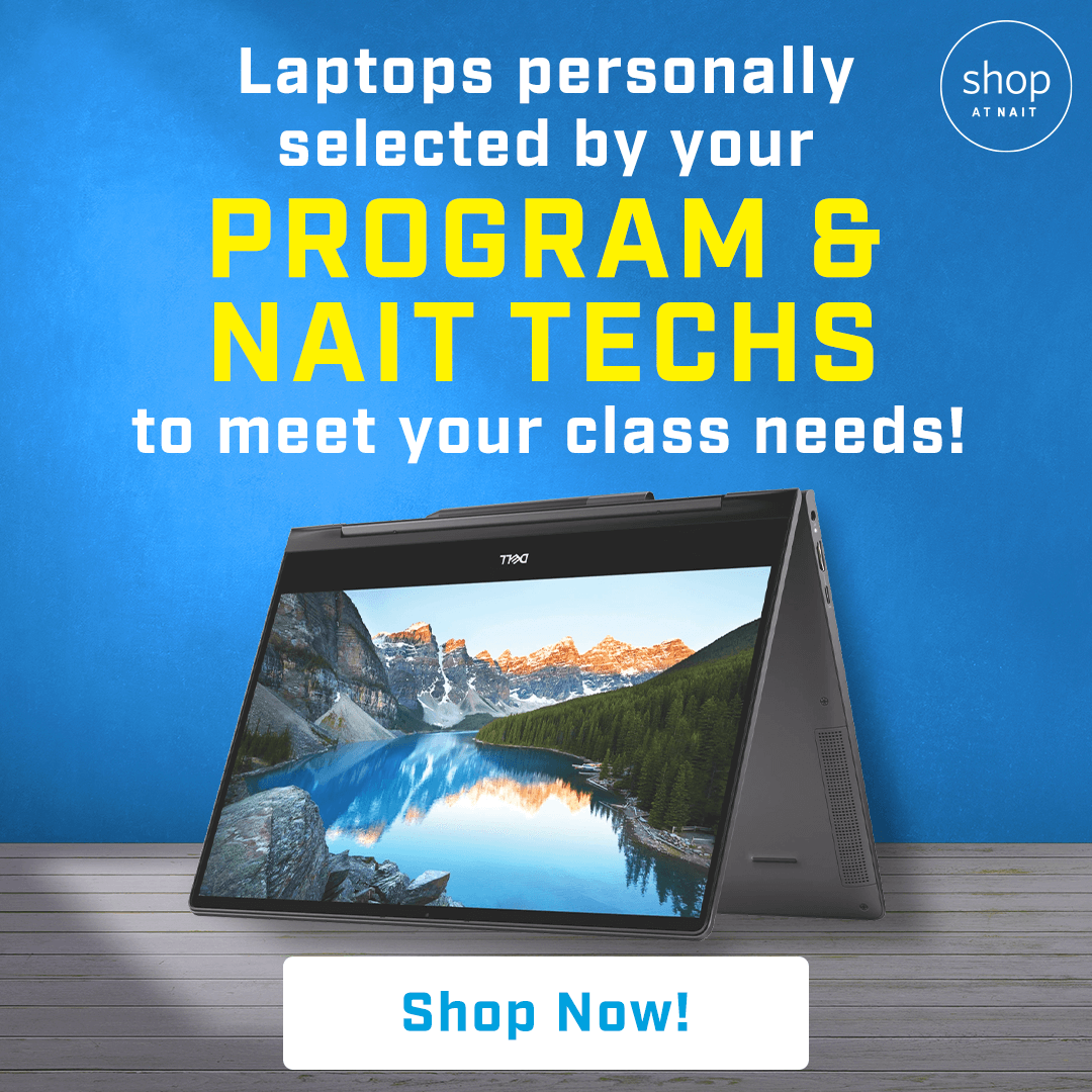 Dell NAIT Program Laptop with the message: laptops personally selected by your program and NAIT techs to meet your class needs